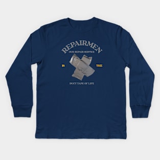 Repairman: Our Service is the Duct Tape of Life Kids Long Sleeve T-Shirt